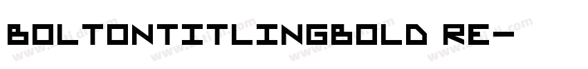 BoltonTitlingBold Re字体转换